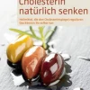 Cholesterin natürlich senken: Heilmittel, die den Cholesterinspiegel regulieren - Das können Sie selbst tun
