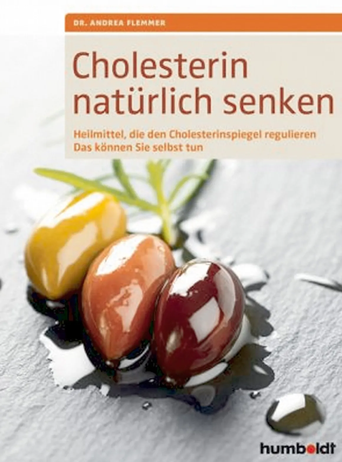 Cholesterin natürlich senken: Heilmittel, die den Cholesterinspiegel regulieren - Das können Sie selbst tun