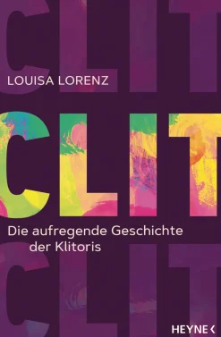 Clit Book. Die aufregende Geschichte der Klitoris.