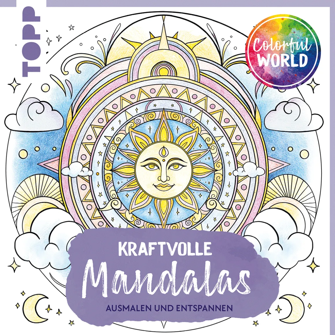 Colorful World - Kraftvolle Mandalas: Ausmalen & entspannen.