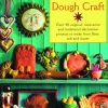 Creative Dough. Salzteig. Kreationen aus Mehl, Salz und Wasser.