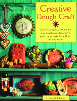 Creative Dough. Salzteig. Kreationen aus Mehl, Salz und Wasser.