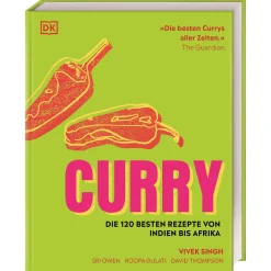 Curry: Die 120 besten Rezepte von Indien bis Afrika.