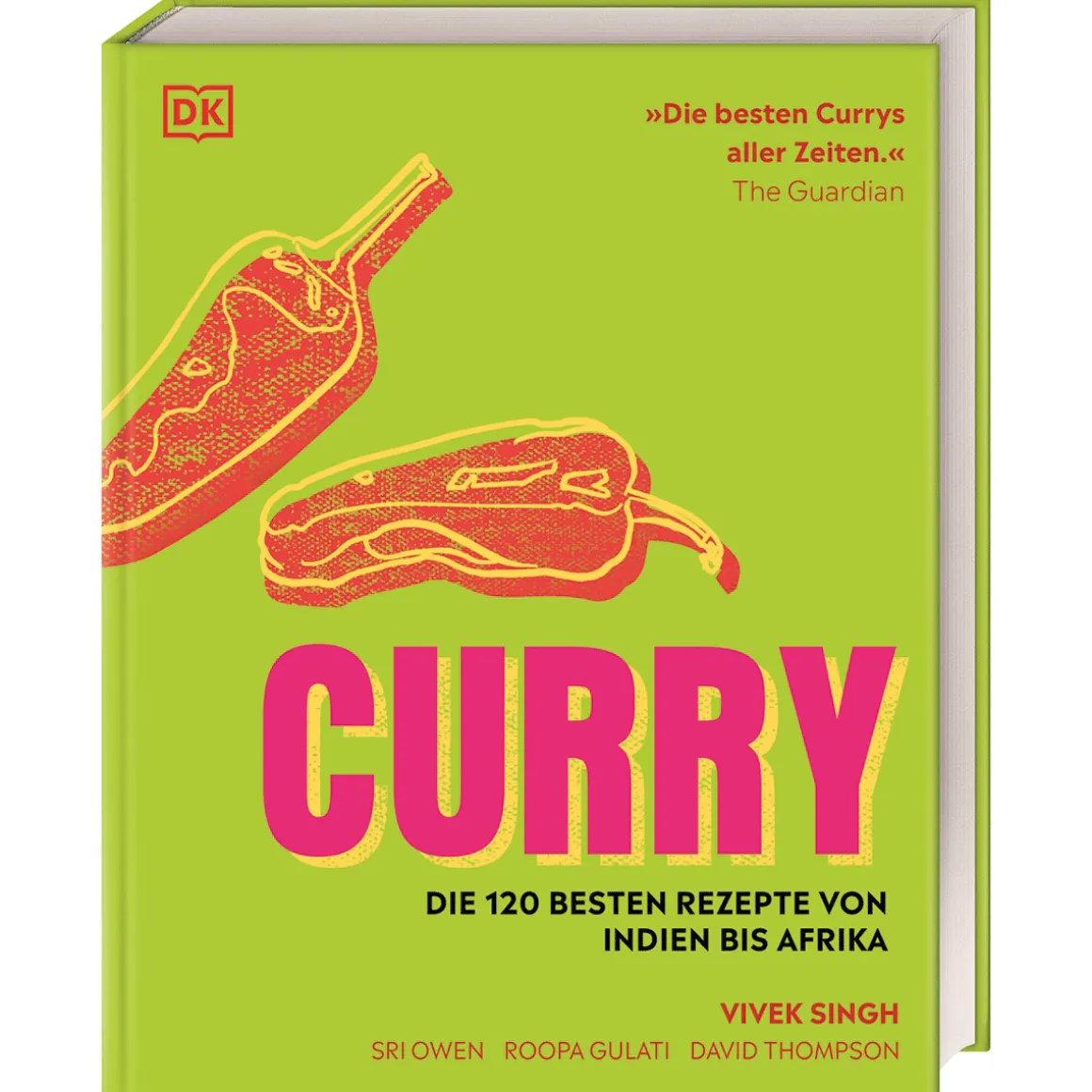 Curry: Die 120 besten Rezepte von Indien bis Afrika.