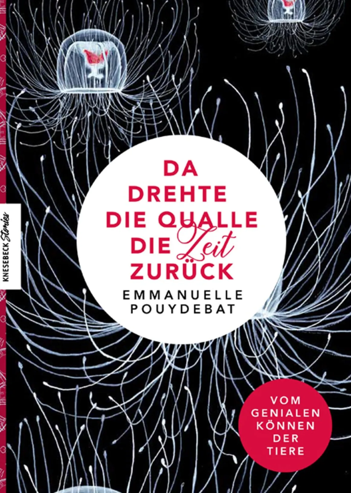 Da drehte die Qualle die Zeit zurück. Vom genialen Können der Tiere.
