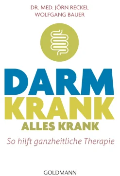 Darm krank - alles krank. So hilft ganzheitliche Therapie.