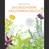 Das besondere Kräuterkochbuch.