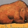 Das Bärenwunder. Bilderbuch.