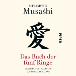 Das Buch der fünf Ringe. Klassische Strategien aus dem alten Japan.