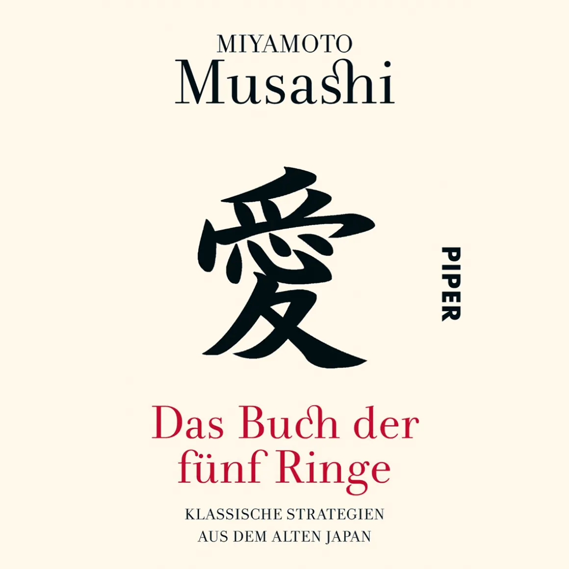 Das Buch der fünf Ringe. Klassische Strategien aus dem alten Japan.