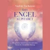 Das Engel-Alphabet: Die geheime Sprache der himmlischen Wesen für Schutz und Heilung.