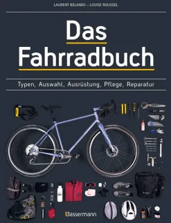 Das Fahrradbuch. Auswahl, Ausrüstung, Pflege.