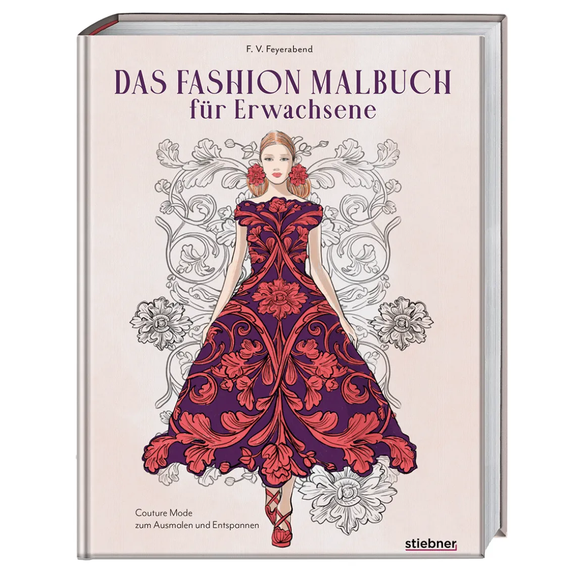 Das Fashion Malbuch für Erwachsene: Couture Mode zum Ausmalen und Entspannen. Ausmalbilder für Erwachsene inspiriert von der Welt der Haute Couture. Geschenk für Kreative und Fans von Mode und Fashion.