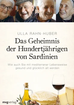 Das Geheimnis der Hundertjährigen von Sardinien.