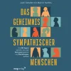 Das Geheimnis sympathischer Menschen. Ein FBI-Agent enthüllt, wie man Vertrauen gewinnt und Beziehungen aufbaut.