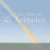 Das Glück der Dankbarkeit.