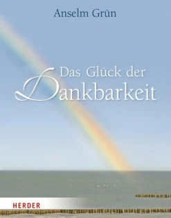 Das Glück der Dankbarkeit.