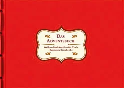 Das große Adventsbuch. Insprirationen & Dekoideen zum Selbstgestalten.