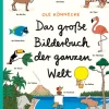 Das große Bilderbuch der ganzen Welt.