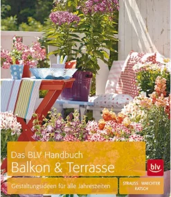 Das große BLV Handbuch Balkon und Terrasse