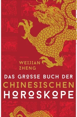 Das große Buch der chinesischen Horoskope.