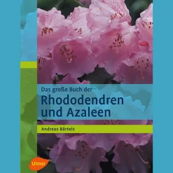 Das große Buch der Rhododendren und Azaleen.
