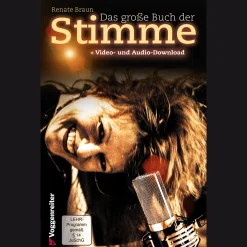 Das große Buch der Stimme. Nutze die Möglichkeiten deiner Stimme!