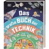 Das große Buch der Technik. Von Gaming bis Weltraumteleskop - unsere Welt erklärt.