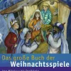 Das große Buch der Weihnachtsspiele. Von Nikolaus bis Dreikönig