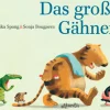 Das große Gähnen. Eine Zoo- und Gutenacht-Geschichte.