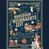 Das große Hausbuch für die Weihnachtszeit. Singen, Dichten, Backen, Basteln für die ganze Familie.