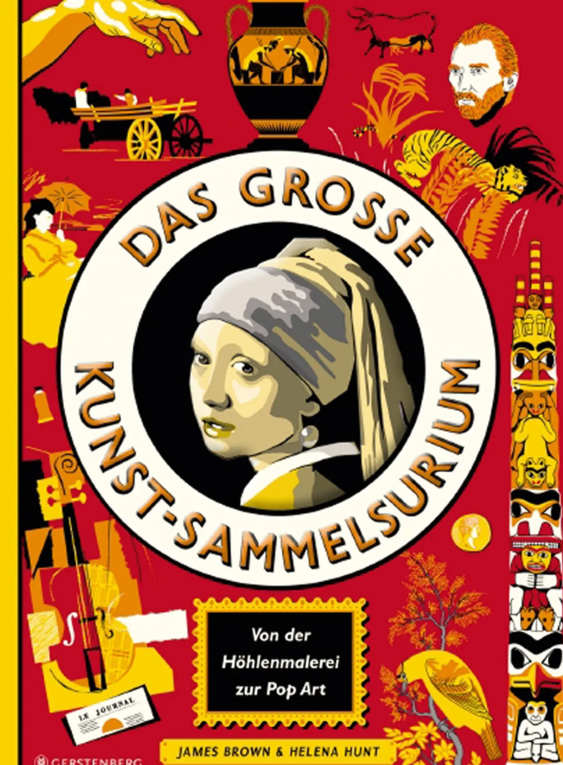 Das große Kunst-Sammelsurium. Von der Höhlenmalerei zur Pop Art.