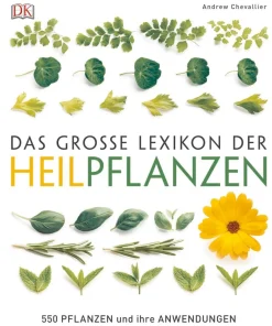Das große Lexikon der Heilpflanzen.