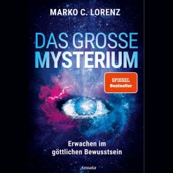 Das große Mysterium: Erwachen im göttlichen Bewusstsein.