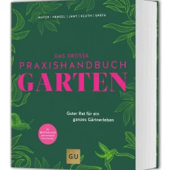 Das große Praxishandbuch Garten: Guter Rat für ein ganzes Gärtnerleben. Das meistverkaufte Standardwerk – jetzt komplett überarbeitet!.