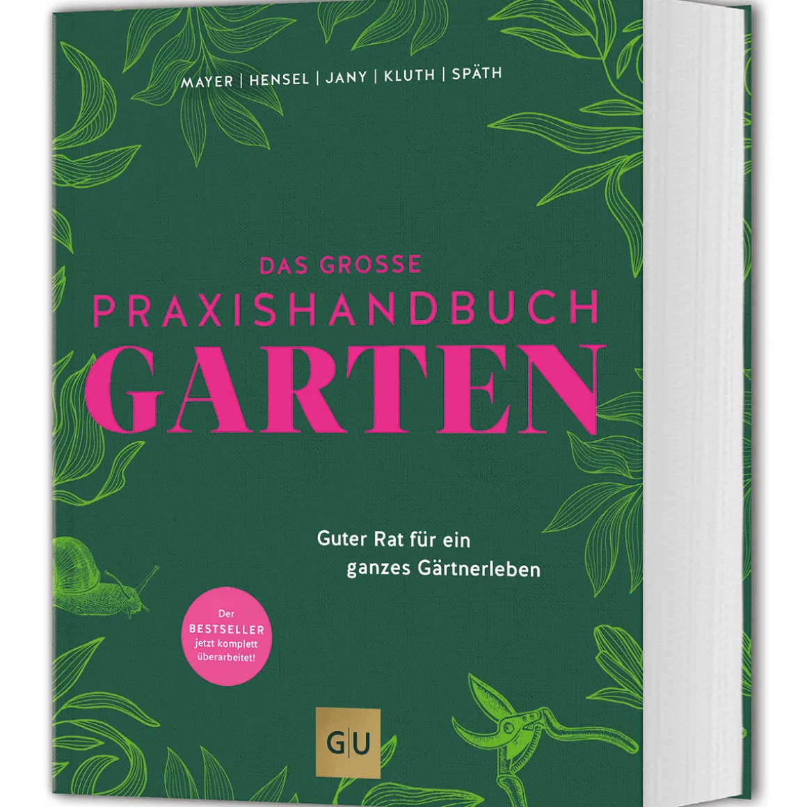 Das große Praxishandbuch Garten: Guter Rat für ein ganzes Gärtnerleben. Das meistverkaufte Standardwerk – jetzt komplett überarbeitet!.