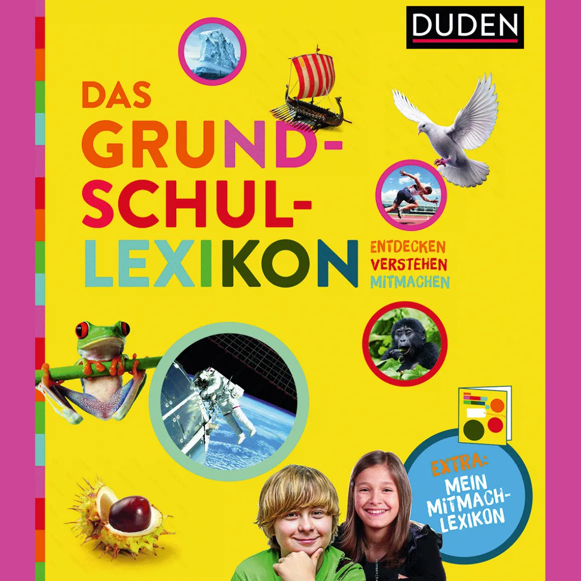 Das Grundschullexikon. Entdecken, Verstehen, Mitmachen.