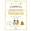 Das Handbuch der vergessenen Fertigkeiten.