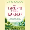 Das Labyrinth unseres Karmas: Unseren Seelenvertrag entschlüsseln und verstehen.