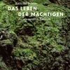 Das Leben der Mächtigen. Reisen zu alten Bäumen.