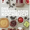 Das Marmeladen-Kochbuch. Mit den leckersten Konfitüren, Gelees und Curds der Blogger von »Die Jungs kochen und backen« - Mit liebevoll handgeletterten Etiketten für jede Sorte zum Download