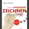 Das neue Garantiert zeichnen lernen. Die Befreiung unserer schöpferischen Gestaltungskräfte.