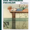 Das neugierige Fischlein.