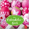 Das Osterdeko-Buch.