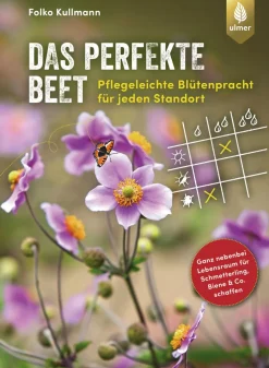 Das perfekte Beet. Pflegeleichte Blütenpracht für jeden Standort. Ganz nebenbei Lebensraum für Schmetterling, Biene und Co. schaffen.
