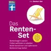Das Renten-Set. Rentenbeginn planen, Früher aufhören zu arbeiten, Rente berechnen und optimieren, Rentenantrag stellen.