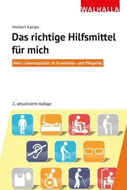 Das richtige Hilfsmittel für mich. Mehr Lebensqualität im Krankheits- und Pflegefall.