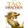 Das Tao des Drachen: Furchtlos unser wahres Selbst leben.