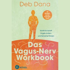 Das Vagus-Nerv Workbook. Schritt für Schritt Ängste lindern und Sicherheit finden.