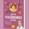 Dein Verjüngungs-Code. Die besten Biohacking-Strategien.
